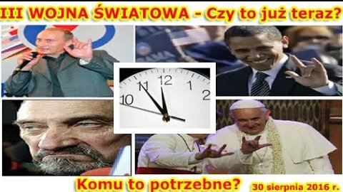 Totalna III wojna światowa - Czy to już teraz- Komu o potrzebne-