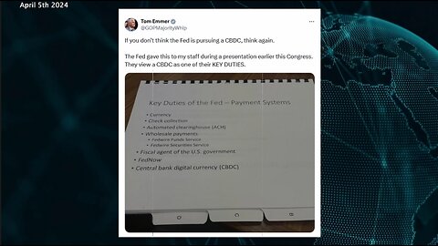 CBDCs | "If You Don't Think the FED Is Pursuing a CBDC, Think Again." - Tom Emmer (GOP Majority Whip) - March 13th 2024