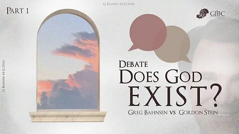 Does God Exist? -- Greg Bahnsen Vs Gordon Stein Part 1