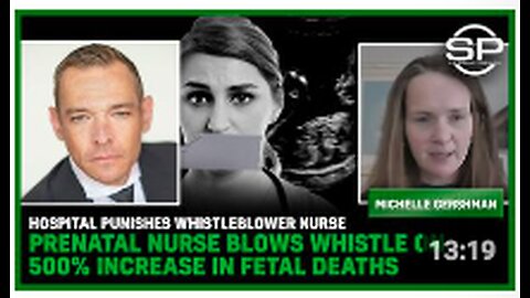Hospital PUNISHES Whistleblower Nurse; Prenatal Nurse Blows Whistle On 500% INCREASE In Fetal Deaths
