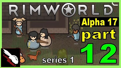 Rimworld part 12 - Plague Ravages Us [Alpha 17 Let's Play]