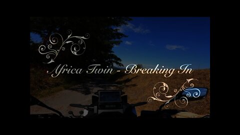 Africa Twin - Breaking in