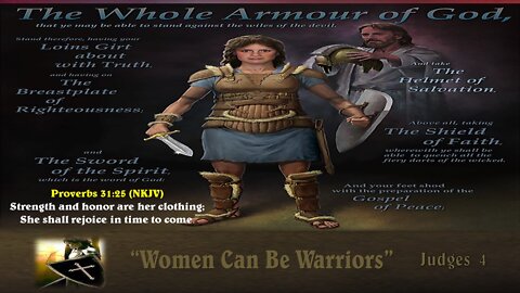 "Women Can Be Warriors" Judges 4