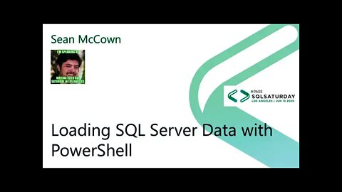 2020 @SQLSatLA presents: Loading SQL Server Data with PowerShell by Sean McCown | @SentryOne Room