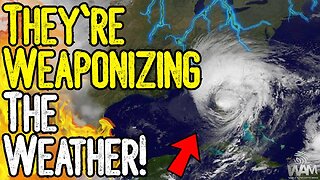 THEY'RE WEAPONIZING THE WEATHER! - The Latest Disasters Appear Planned!