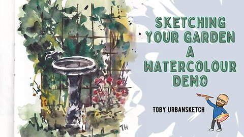 How to Sketch Your Garden - A Simple Watercolour Demo