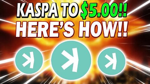 KASPA TO $5.00!! MUST WATCH VIDEO!! *SUPER URGENT!*