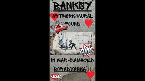 🔎 ‘BANKSY’ AMAZING ARTWORK/MURAL FOUND IN WAR DAMAGED ‘BORADYANKA’ #shorts #banksy #art #grafitti