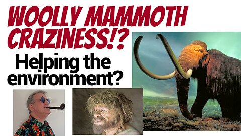 Bringing back the Mammoth could be a stupid idea!