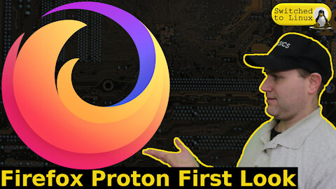 Firefox New Proton Theme First Look and Opinions