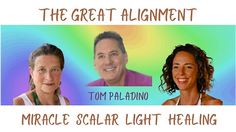 The Great Alignment: Episode #32 MIRACLE HEALING LIGHT HEALING