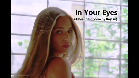 In Your Eyes (A Beautiful Poem by Rajasir)