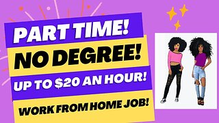 Part Time Work From Home Job Up To $20 An Hour! No Degree Remote Jobs 2023 Online Jobs Hiring Now