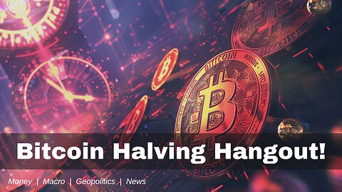 Bitcoin Halving Hangout - Monetary Meaning, Priced In?, Inflation Rate of Gold