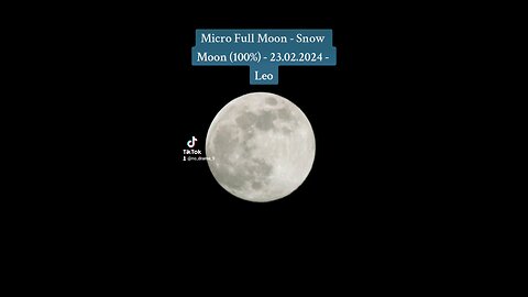 Micro Full Moon - Snow Moon (100%) - 23.02.24