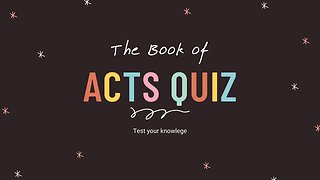 The Book of Acts Quiz