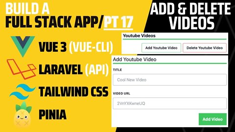 Add & Delete Videos in Tailwind CSS and Vue 3 | Laravel 9 | Pt 17