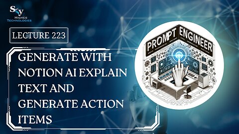 223. Generate with Notion AI Explain Text and Generate Action Items | Skyhighes | Prompt Engineering
