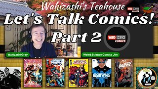 Let's Talk Comics! | Jim from Weird Science Comics - Part 2