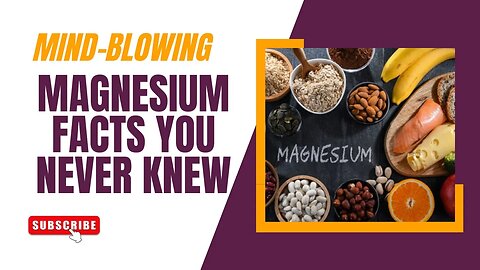 10 Mind-Blowing Magnesium Facts You Never Knew.