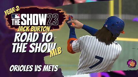 (2nd Series) Battle with the Birds: Jack Burton Takes on the Orioles in MLB The Show