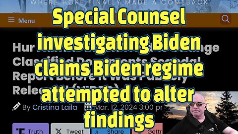 Special Counsel investigating Biden claims Biden regime attempted to alter findings-#470