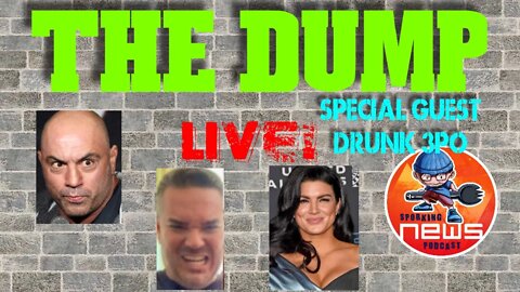 The Dump! Special Guest Drunk 3PO The Rebellion will be Streamed! Gina Carano Trailer, Rogan, & MORE