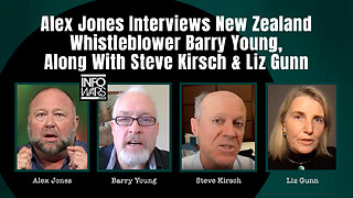 Alex Jones Interviews New Zealand Whistleblower Barry Young, Along With Steve Kirsch & Liz Gunn