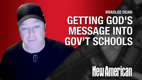 Getting God's Message Into Government Schools, With Bradlee Dean