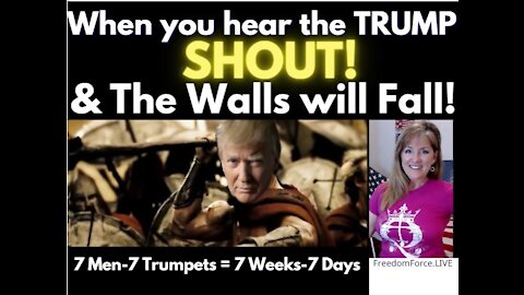 Walls will Fall! When you Hear the Trump! Jericho & Joshua 5-13-21