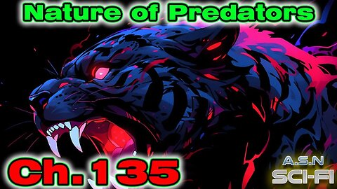The Nature of Predators ch.135 of ?? | HFY | Science fiction Audiobook