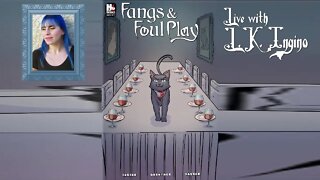 Fangs & Foul Play: Live with L.K. Ingino