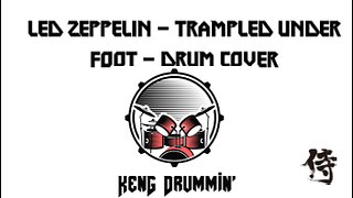 Led Zeppelin - Trampled Under Foot Drum Cover KenG Samurai