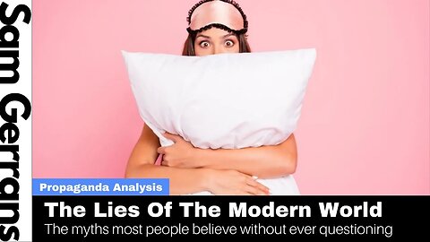 The Lies Of The Modern World: The Myths Most People Believe Without Ever Questioning