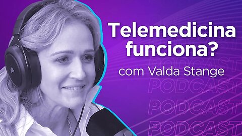 VALDA STANGE | CEO da TopMed - Ep.292