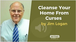 Cleanse Your Home From Curses by Jim Logan