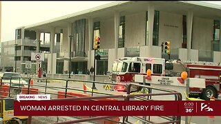 Woman Arrested in Central Library Fire