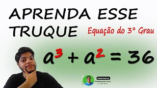 Matemática olímpica Resolução de Equações | Você deve usar este truque para resolver a³+a² = 36