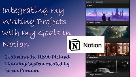 Integrating My Writing Projects with My Goals In Notion