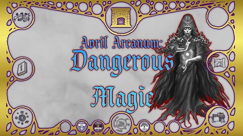 April Arcanum: Dangerous Magic - Around the Hearth 2023