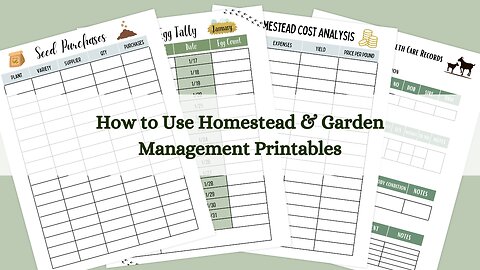 How to Use Homestead & Garden Management Printables