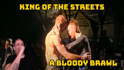 King of The Streets Reaction - Part 1 - A Bloody Brawl