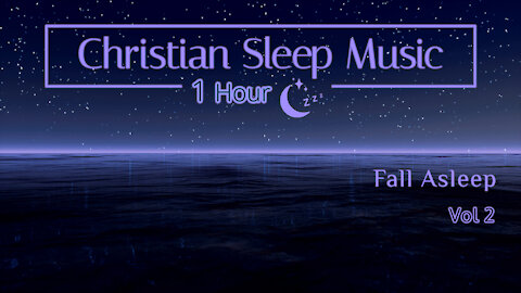 Christian Sleep music |1 Hour Fall Asleep | "Starry Night over Peaceful Ocean" Sleep Ambience