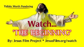 'THE BEGINNING' - by Jesus Film Project - JesusFilm.org/watch