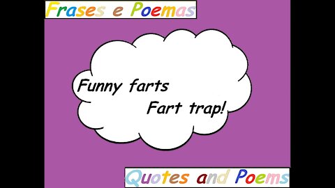 Funny farts: Fart trap! [Quotes and Poems]