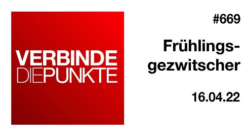 Verbinde die Punkte #669 - Frühlingsgezwitscher (16.04.2022)