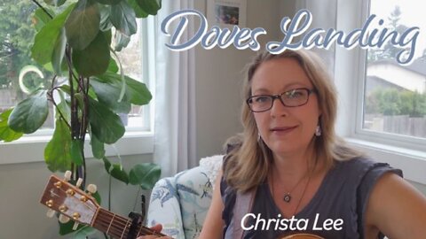 Doves Landing ~ Christa Lee