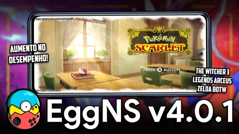 Egg NS 4.0.1 COM AUMENTO DE DESEMPENHO ESPETACULAR! | Pokémon Scarlet & Violet, The Witcher 3 e MAIS