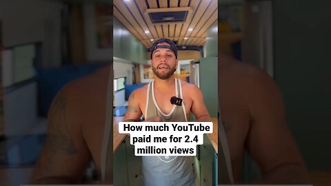 How much YouTube paid me for 2.4 million Views | #vanlife #campervan #youtubeshorts