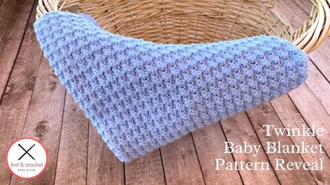Twinkle Baby Blanket Crochet Pattern Reveal